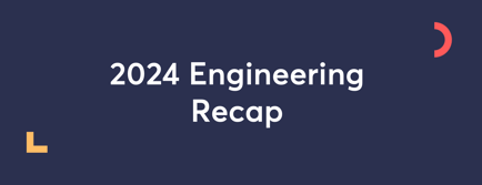 2024 Engineering Recap